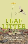 Lovely Leaf Litter and it's Critters (Conservation Mini Series)