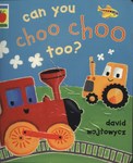 Can you Choo Choo too?
