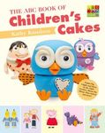 The ABC Book of Children's Cakes by Kath Knudsen