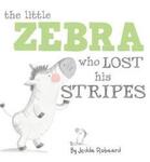 The Little Zebra who Lost his Stripes