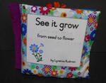 See It Grow- From Seed To Flower