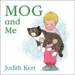 MOG AND ME