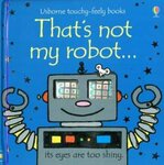 THAT'S NOT MY ROBOT ...