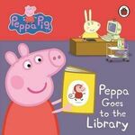 PEPPA GOES TO THE LIBRARY