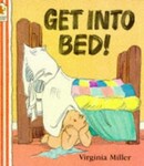 GET INTO BED!