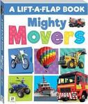 MIGHTY MOVERS - Lift the Flap
