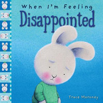 WHEN I'M FEELING DISAPPOINTED