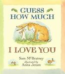 GUESS HOW MUCH I LOVE YOU