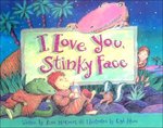 I LOVE YOU STINKY FACE
