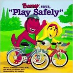 BARNEY SAYS PLAY SAFELY