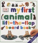 MY FIRST ANIMAL Lift-the-Flap