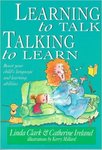 LEARNING TO TALK, TALKING TO LEARN