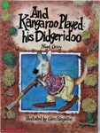 AND KANGAROO PLAYED HIS DIDGERIDOO