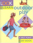 LOOK AND LEARN: OUTDOOR PLAY