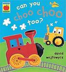 CAN YOU CHOO CHOO TOO?