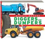 MIGHTY MOVERS - DIGGERS AND DUMPERS