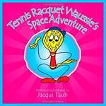 BOOK - Tennis Racqudg Waussie's Space Adventure
