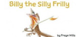 BOOK - Billy the Silly Frilly