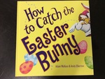 BOOK - How to Catch the Easter Bunny