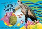 BOOK - Touch & feel little turtle