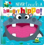 BOOK - Never touch a Hungry Hippo