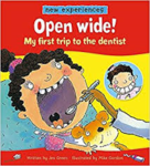 OPEN WIDE! MY FIRST TRIP TO THE DENTIST