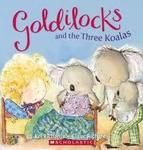 BOOK - GOLDILOCKS AND THE THREE KOALAS