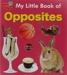 BOOK - MY LITTLE BOOK OF OPPOSITES