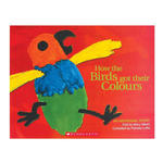BOOK - HOW THE BIRDS GOT THEIR COLORS