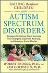 Raising Resilient Children with Autism Spectrum Disorders - Brooks & Goldstein