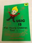 Music is for Young Children Too!