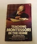Teaching Montessori in the Home