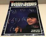 Bubbles, Bubbles EVERYWHERE