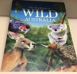 The Big Book of WILD Australia