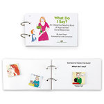 What do I say?  Interactive reading book about appropriate social responses