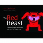 The Red Beast:  controlling anger in children with Asperger's Syndrome