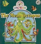 The Mean Octopus by Janet Slater Bottin