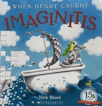 When Henry Caught Imaginitis by Nick Bland