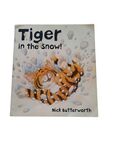 Tiger In The Snow! by Nick Butterworth