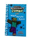 Diary Of A Minecraft Zombie: Book 3 When Nature Calls by Zack Zombie