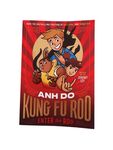 Kung Fu Roo: Enter the Roo by Anh Do