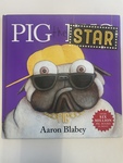Pig the Star by Aaron Blabey