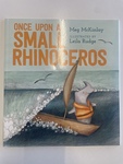 Once Upon A Small Rhinoceros by Meg McKinlay