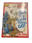 Oh The Places You'll Go! by Dr Seuss