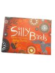 Silly Birds by Gregg Dreise