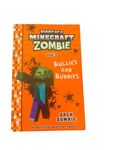 Diary of a Minecraft Zombie: Book 2 Bullies and Buddies by Zack Zombie