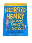 Horrid Henry Shows Who's Boss by Francesca Simon