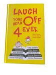Laugh Your Head Off 4 Ever