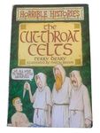 Horrible Histories: The Cut-Throat Celts byTerry Deary
