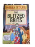 Horrible Histories: The Blitzed Brits by Terry Deary